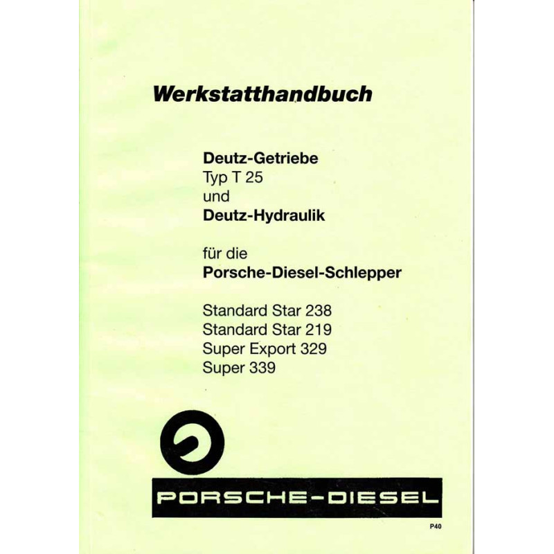 Werkstatthandbuch Porsche-Diesel, Deutz-Getriebe Typ T25, werkplaatshandboek