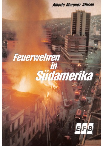 Feuerwehren in Südamerika Feuerwehren in Südamerika