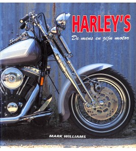 Harley's, de mens en zijn motor