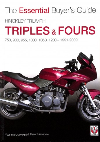 Hinckley Triumph Triples and Fours 750, 900 : 750, 900, 955, 1000, 1050, 1200 - 1991-2009 Hinckley Triumph Triples and Fours 750, 900 : 750, 900, 955, 1000, 1050, 1200 - 1991-2009