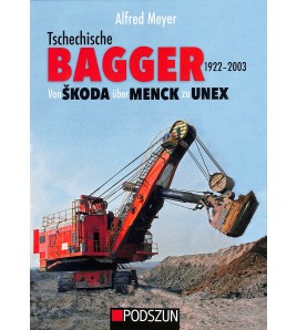 Tschechische Bagger 1922-2003: Von Škoda über Menck zu Unex