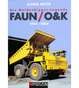Die Muldenkipper-Legende: FAUN/O&K 1952 bis 2004