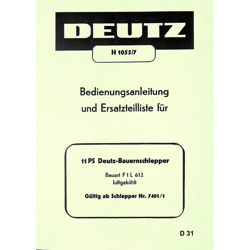 Bedienungsanleitung und Ersatzteilliste für 11PS Deutz-Bauernschlepper, gebruiksaanwijzing en onderdelen lijst