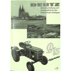 Betriebsanleitung und Ersatzteilliste für den Deutz-Diesel-Schlepper D15, gebruiksaanwijzing en onderdelenlijst