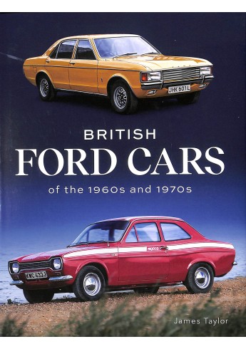 British Ford Cars of the 1960s and 1970s British Ford Cars of the 1960s and 1970s
