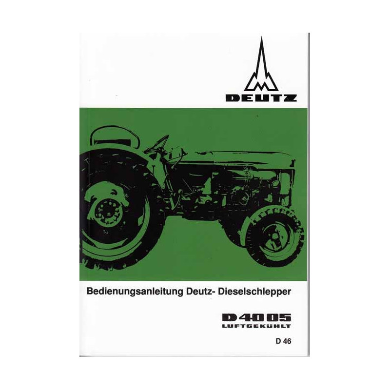 Bedienungsanleitung Deutz-Dieselschlepper D4005, gebruiksaanwijzing