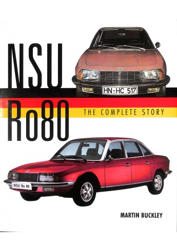 NSU - Ro80 - The Complete Story NSU - Ro80 - The Complete Story