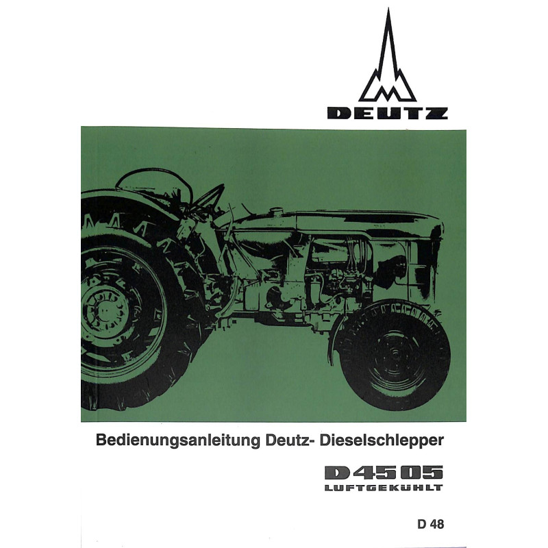 Bedienungsanleitung Deutz-Dieselschlepper D4505, gebruiksaanwijzing