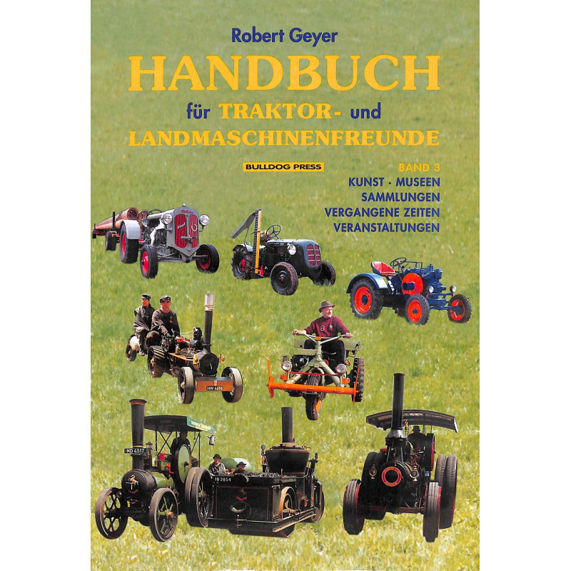 Handbuch für Traktor- und Landmaschinenfreunde Band 3