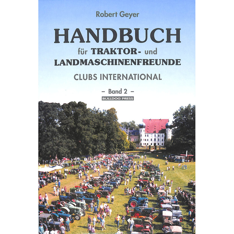 Handbuch für Traktor- und Landmaschinenfreunde Band 2