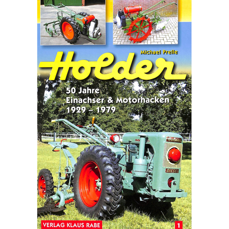Holder 50 Jahre Einachser & Motorhacken 1929-1979