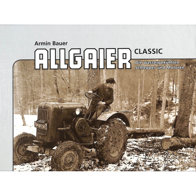 Allgaier classic, die wassergekühlten Schlepper und Motoren