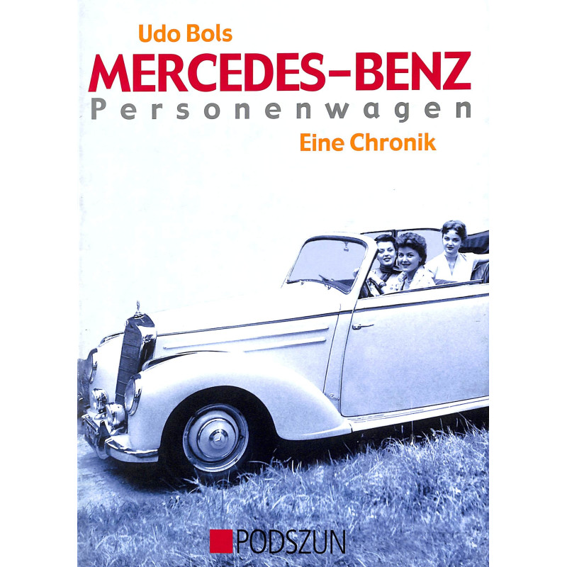 Mercedes - Benz Personenwagen - Eine Chronik
