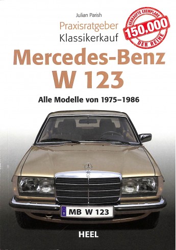 Mercedes Benz W 123  Praxisratgeber Klassikerkauf