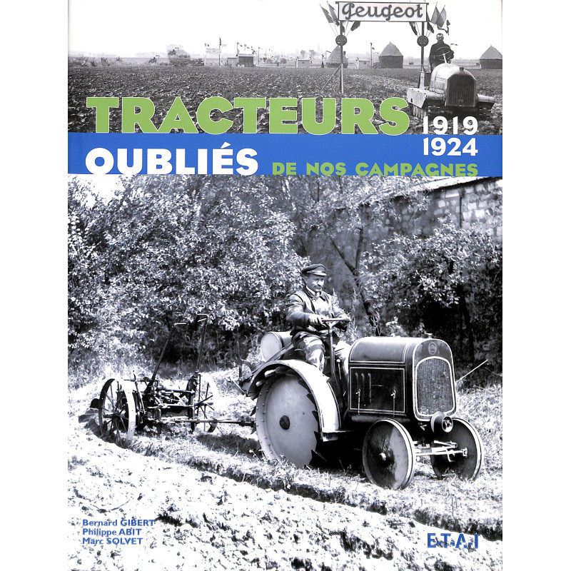 Tracteurs oubliés de nos campagnes 1919-1924