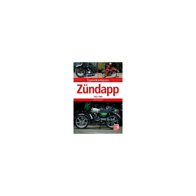 Zündapp Typenkompass 1922-1984