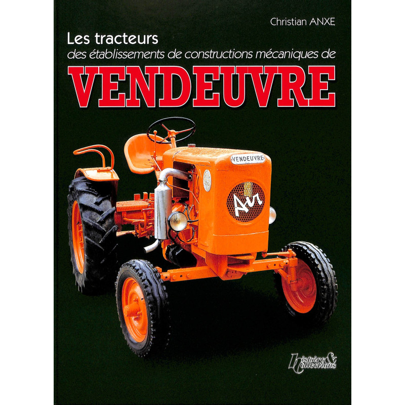 Les tracteurs des établissements de constructions mécaniques de VENDEUVRE
