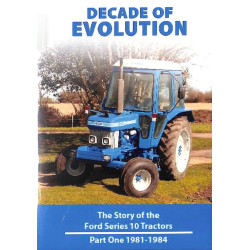 Decade of Evolution: the Story of the Ford Series 10 Tractors. Part One 1981-1984