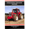 International Harvester Tractors: A Power on the Land 1906-1985