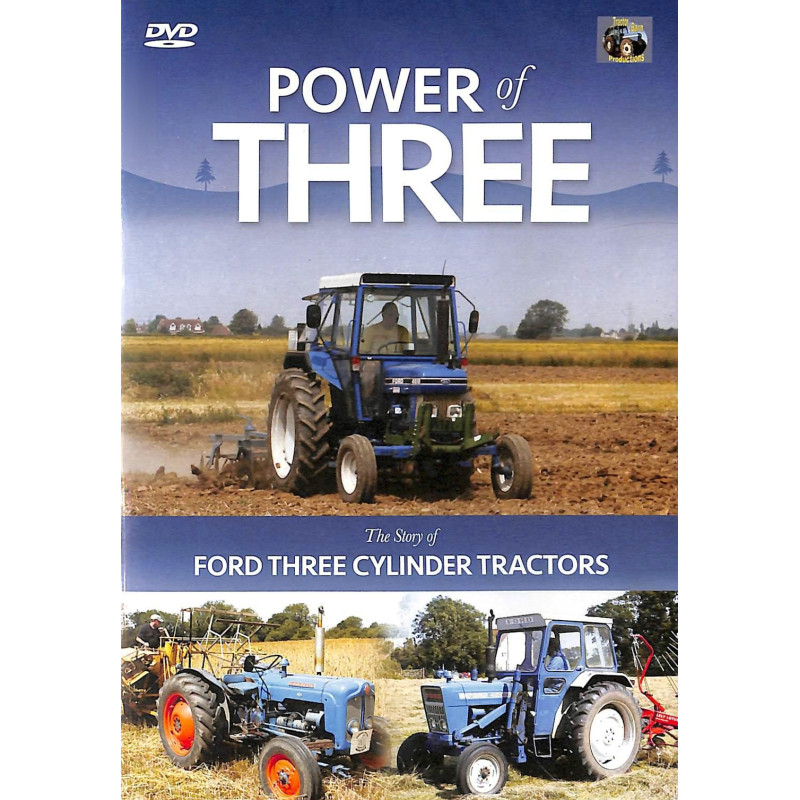 Power of Three: The Story of Ford Three Cylinder Tractors