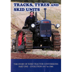 Tracks, Tyres and Skid Units: The Story of Ford Tractor Conversions, part 1, 1917-1964