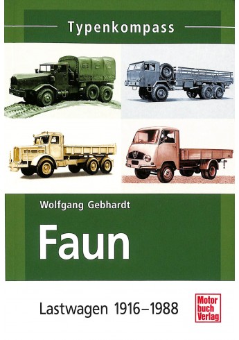 Faun - Lastwagen 1916-1988 Faun - Lastwagen 1916-1988