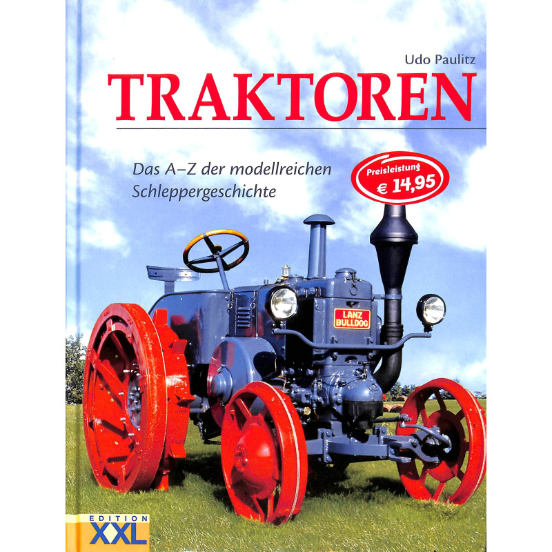 Traktoren Das A-Z der modellreichen Schleppergeschichte  XXl