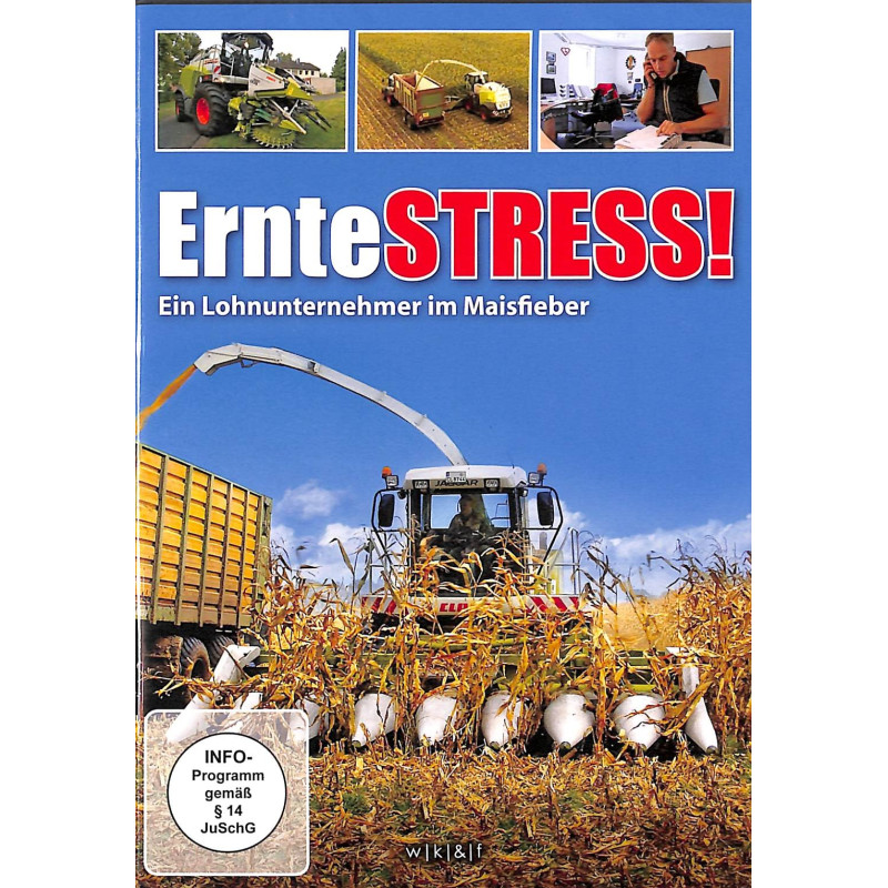 Erntestress - Ein Lohnunternehmer im Maisfieber