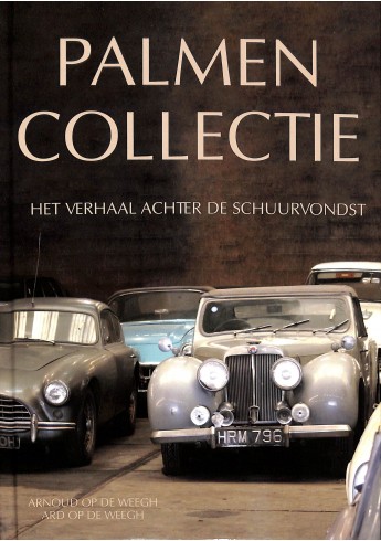 Palmen Collectie het verhaal achter de schuurvondst Palmen Collectie het verhaal achter de schuurvondst