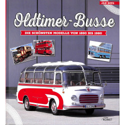Oldtimer-Busse  Vom Pferde-Omnibus bis zum modernen Reisebus