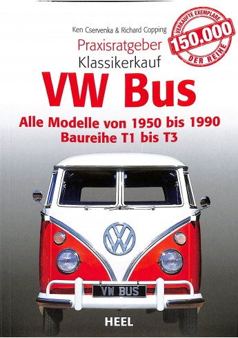 VW Bus Alle Modelle von 1950 bis 1990 - Baureihe T1 bis T3