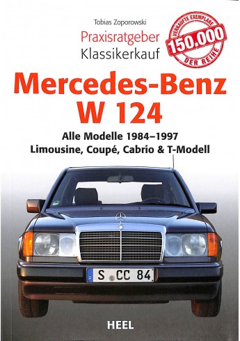 Mercedes Benz W 124 Alle Modelle von 1984-1997 - Limousine, Coupé, Cabrio & T-Modell