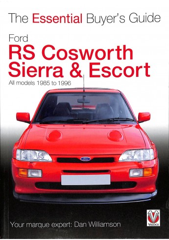 Ford RS Cosworth Sierra & Escort 1985 to 1996 Ford RS Cosworth Sierra & Escort 1985 to 1996