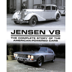 Jensen V8  - The Complete Story of the American-Powerd Cars 