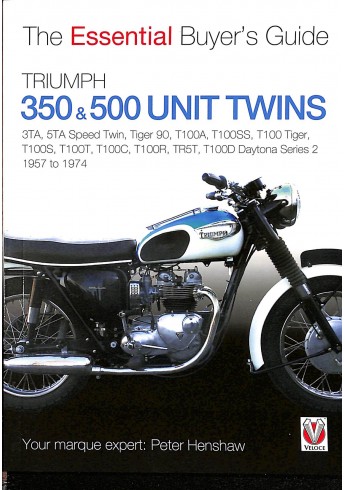 Triumph 350 & 500 Twins 1957 to 1974 Triumph 350 & 500 Twins 1957 to 1974