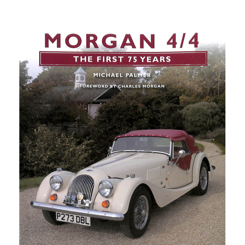 Morgan 4/4 The First 75 Years