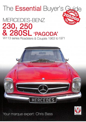 Mercedes Benz 230SL, 250SL & 280SL 'Pagode' Mercedes Benz 230SL, 250SL & 280SL 'Pagode'