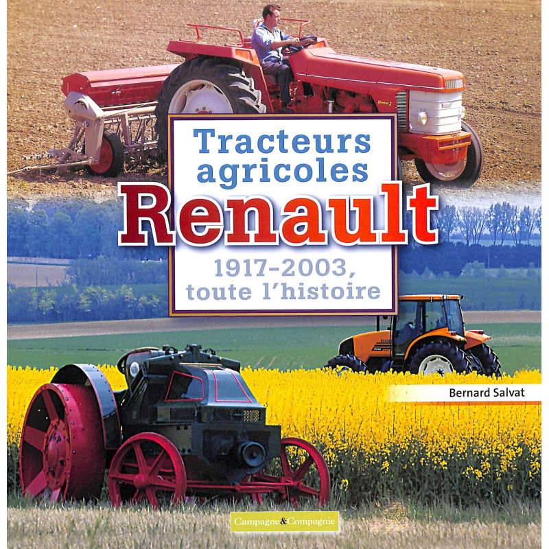 Tracteurs agricoles Renault 1917 - 2003 toute l'histoire