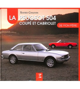 LA PEUGEOT 504 COUPÉ CABRIOLET DE MON PÈRE