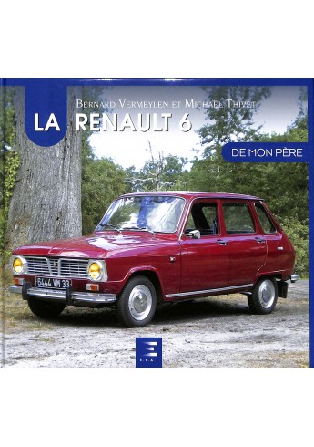LA RENAULT 6 DE MON PÈRE