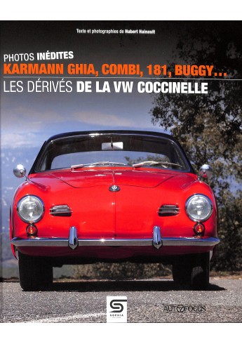 KARMANN GHIA, COMBI, 181, BUGGY… LES DÉRIVÉS DE LA VW COCCINELLE KARMANN GHIA, COMBI, 181, BUGGY… LES DÉRIVÉS DE LA VW COCCINELLE