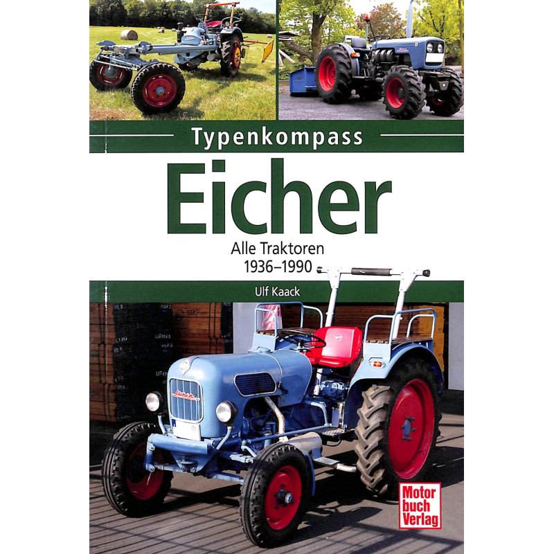 Eicher - Alle Traktoren 1936 - 1990