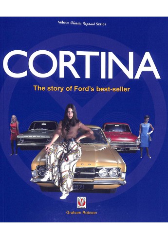 Cortina The Story of Ford’s Best-seller Cortina The Story of Ford’s Best-seller