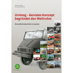 Unimog – Geniales Konzept begründet den Weltruhm