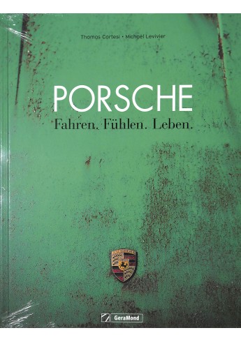 Porsche Fahren. Fühlen. Leben.