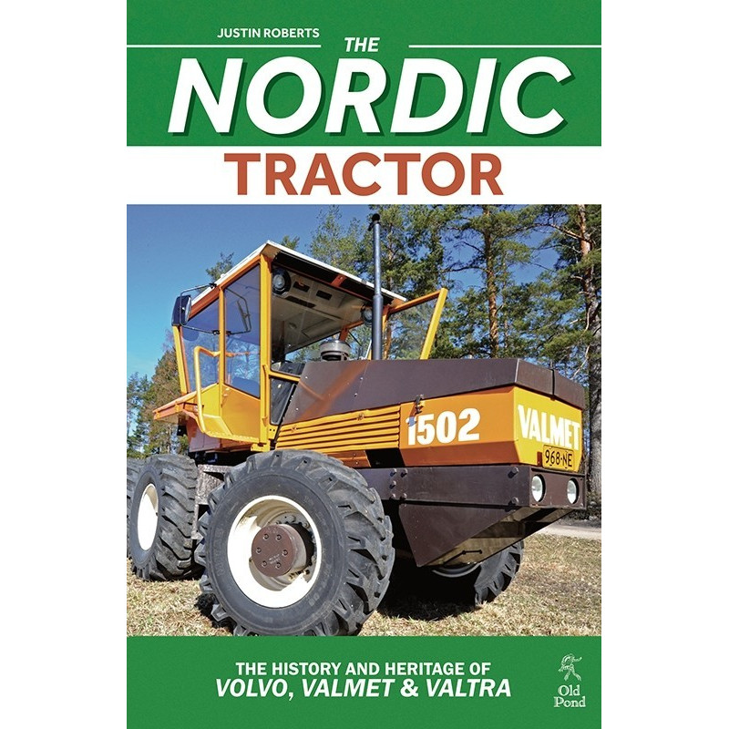 The Nordic Tractor - The History and Heritage of Volvo, Valmet and Valtra