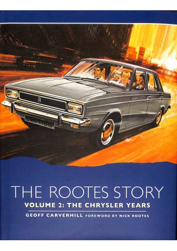 The Rootes Story Vol 2- The Chrysler Years