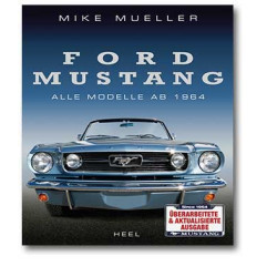 Ford Mustang Alle Modelle ab 1964