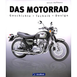 Das Motorrad - Geschichte - Technik - Design