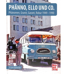 Phänno, Ello und Co. Phänomen, Granit, Garant, Robur 1949 - 1990